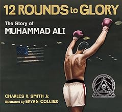 Twelve Rounds to Glory: The Story of Muhammad Ali
