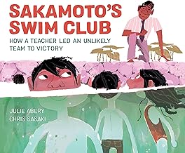 Sakamoto's Swim Club: How a Teacher Led an Unlikely Team to Victory