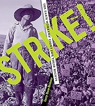 Strike!: The Farm Workers' Fight for Their Rights