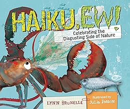 Haiku, Ew!: Celebrating the Disgusting Side of Nature