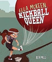 Ella McKeen, Kickball Queen