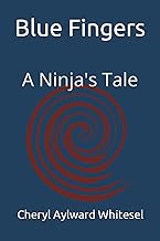 Blue Fingers: A Ninja’s Tale
