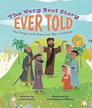 The Very Best Story Ever Told: The Gospel with American Sign Language
