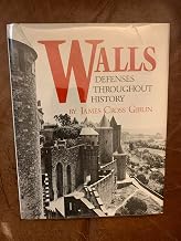 Walls: Defenses Throughout History