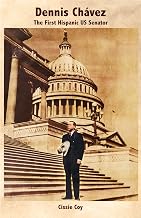 Dennis Chavez: The First Hispanic US Senator / Dennis Chávez: El primer senador hispano de los Estados Unidos