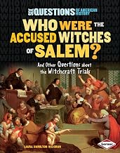 Who Were the Accused Witches of Salem?: And Other Questions about the Witchcraft Trials