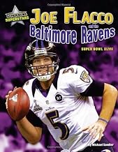 Joe Flacco and the Baltimore Ravens: Super Bowl XLVII