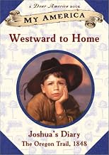 Westward to Home: Joshua's Diary