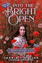 Into the Bright Open: A Secret Garden Remix