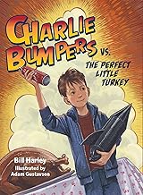 Charlie Bumpers vs. the Perfect Little Turkey
