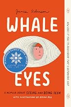 Whale Eyes: A Memoir About Seeing and Being Seen