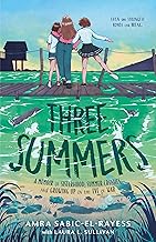 Three Summers: A Memoir of Sisterhood, Summer Crushes, and Growing Up on the Eve of War