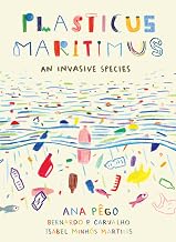 Plasticus Maritimus: An Invasive Species
