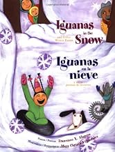 Iguanas in the Snow and Other Winter Poems / Iguanas en la nieve y otros poemas de invierno