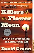 Killers of the Flower Moon: The Osage Murders and the Birth of the FBI