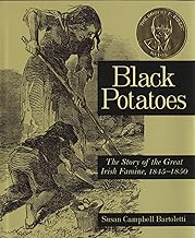 Black Potatoes: The Story of the Great Irish Famine