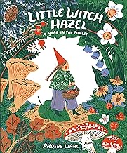 Little Witch Hazel: A Year in the Forest