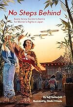 No Steps Behind: Beate Sirota Gordon's Battle for Women's Rights in Japan