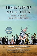 Turning 15 on the Road to Freedom: My Story of the Selma Voting Rights March
