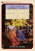 Freedom Train: The Story of Harriet Tubman