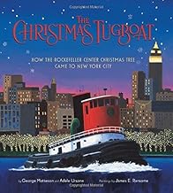 Christmas Tugboat: How the Rockefeller Center Christmas Tree Came to New York City