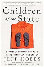 Children of the State: Stories of Survival and Hope in the Juvenile Justice System