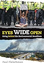 Eyes Wide Open: Going Behind the Environmental Headlines