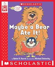 Maybe a Bear Ate It!