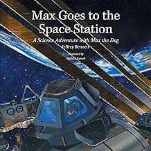 Max Goes to the Space Station