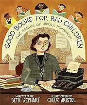 Good Books for Bad Children: The Genius of Ursula Nordstrom