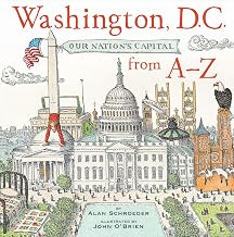 Washington, D.C.: Our Nation's Capitol from A-Z