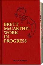 Brett McCarthy: Work in Progress