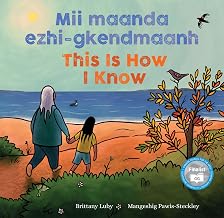Mii Maanda Ezhi-Gkendmaanh: This Is How I Know