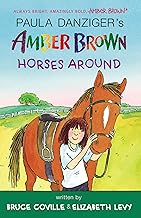 Amber Brown Horses Around