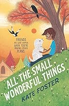 All the Small Wonderful Things
