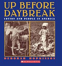 Up Before Daybreak: Cotton and People in America