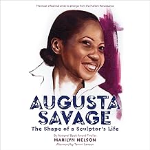 Augusta Savage: The Shape of a Sculptor's Life
