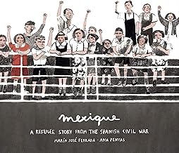 Mexique: A Refugee Story from the Spanish Civil War