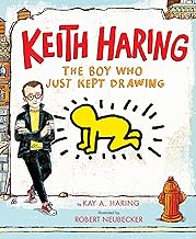 Keith Haring: The Boy Who Just Kept Drawing