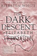 The Dark Descent of Elizabeth Frankenstein