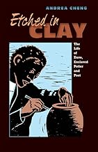 Etched in Clay: The Life of Dave, Enslaved Potter and Poet