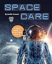 Spacecare: A Kid's Guide to Surviving Space