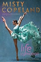 Life in Motion: An Unlikely Ballerina, Young Readers Edition