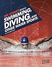 The Science Behind Swimming, Diving, and Other Water Sports