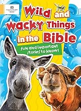 Wild and Wacky Things in the Bible