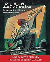 Let It Shine! Stories of Black Women Freedom Fighters