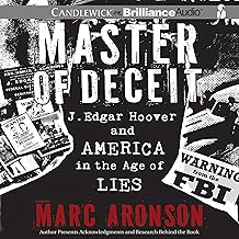Master of Deceit: J. Edgar Hoover and America in the Age of Lies