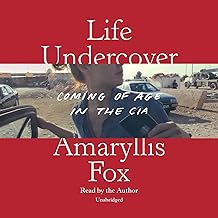Life Undercover: Coming of Age in the CIA