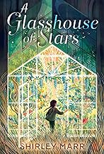 A Glasshouse of Stars