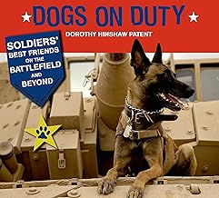 Dogs on Duty: Soldiers' Best Friends on the Battlefield and Beyond